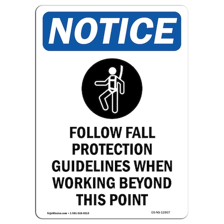 Signmission OSHA Sign, Follow Fall Protection With Symbol, 10in X 7in Rigid Plastic, 7" W, 10" H, Portrait OS-NS-P-710-V-12807